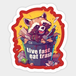 live fast eat trash Sticker